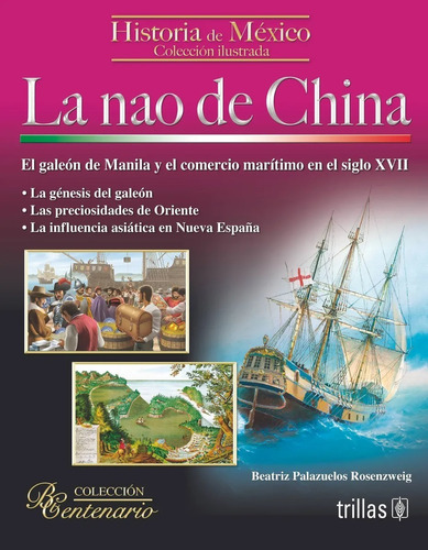 La Nao De China El Galeón De Manila Y El Comercio Ed Trillas