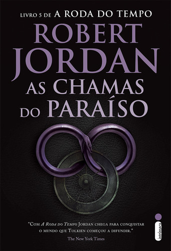 As Chamas Do Paraíso: (Série A Roda Do Tempo vol. 5), de Jordan, Robert. Série A roda do tempo (5), vol. 5. Editora Intrínseca Ltda., capa mole em português, 2016