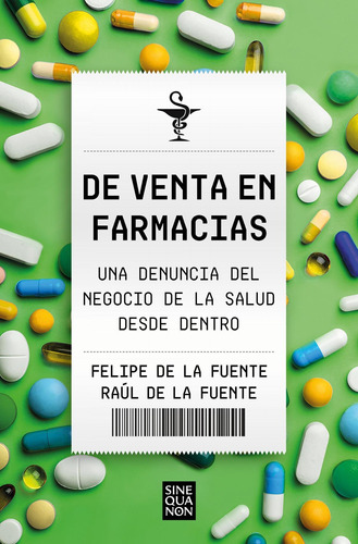Libro: De Venta En Farmacias. Fuente, Raul De La/fuente, Fel