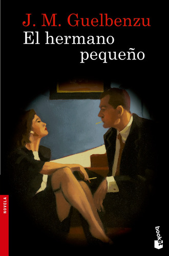 El hermano pequeño, de Guelbenzu, J. M.. Booket Editorial Booket México, tapa blanda en español, 2019