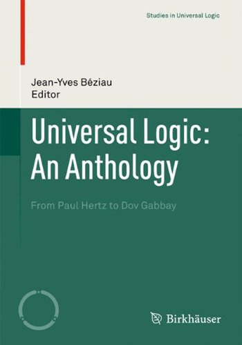 Universal Logic: An Anthology: From Paul Hertz To Dov Gabbay