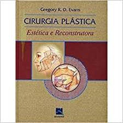 Livro Cirurgia Plástica: Estética E Reconstrutora