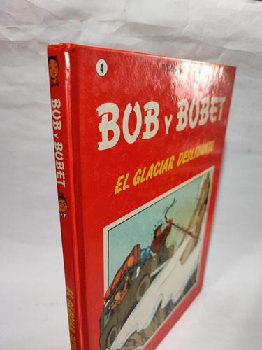 Bob Y Bobet El Glaciar Deslizante. Willy Vandersteen (Usado)