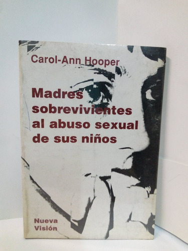 Madres Sobrevivientes Al Abuso Sexual De Sus Niños - Hooper