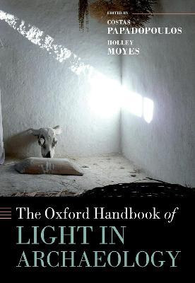 Libro The Oxford Handbook Of Light In Archaeology - Costa...