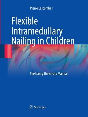 Libro Flexible Intramedullary Nailing In Children : The N...