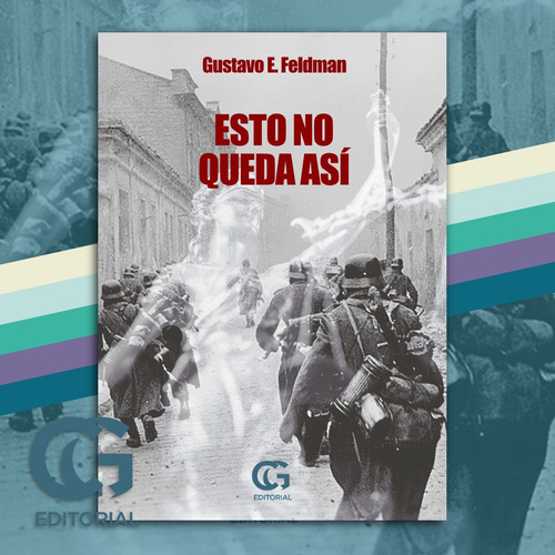 ESTO NO QUEDA ASI, de Gustavo Feldman. Editorial Ciudad Gotica, tapa blanda en español, 2023