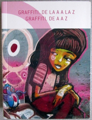 Graffiti De La A A La Z / Huaitan / Booqs