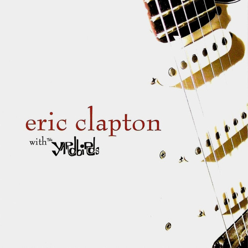 Eric Clapton - With The Yardbirds  (2004)