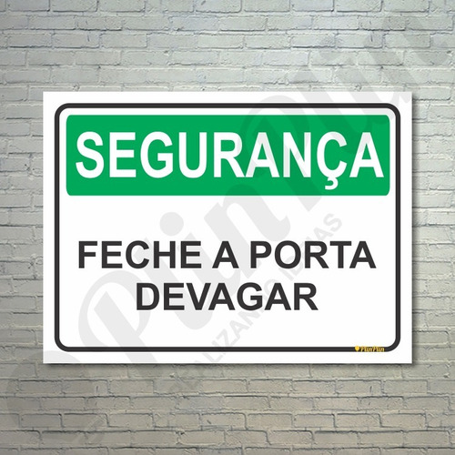 Placa Segurança Feche A Porta Devagar 20x30 H023