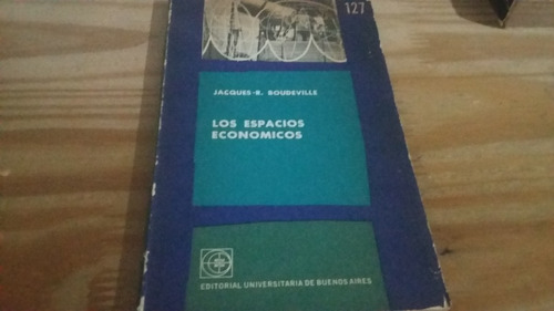 Los Espacios Económicos Boudeville Eudeba Muy Buen Estado