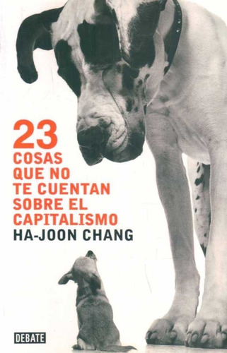 23 Cosas Que No Te Cuentan Sobre Capitalismo / Chang (envíos