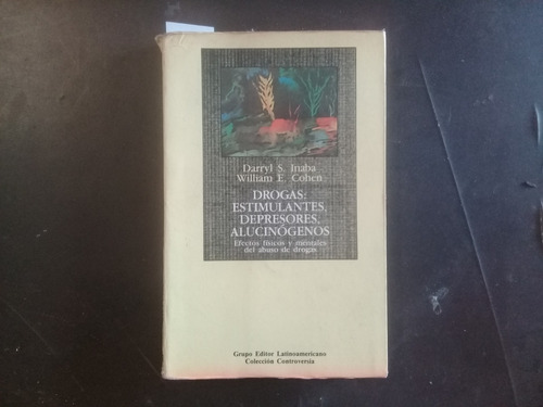 Drogas Estimulantes Depresores Alucinógenos - Inaba & Cohen
