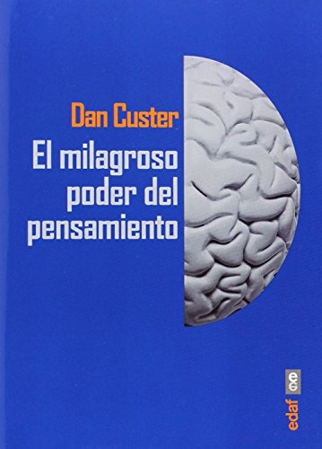 Milagroso Poder Del Pensamiento, De Dan Custer. Editorial Edaf, Tapa Blanda En Español, 2017