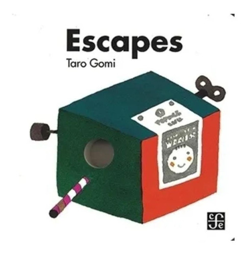 Escapes, De Taro Gomi., Vol. No. Editorial Fondo De Cultura Económica, Tapa Blanda En Español, 1