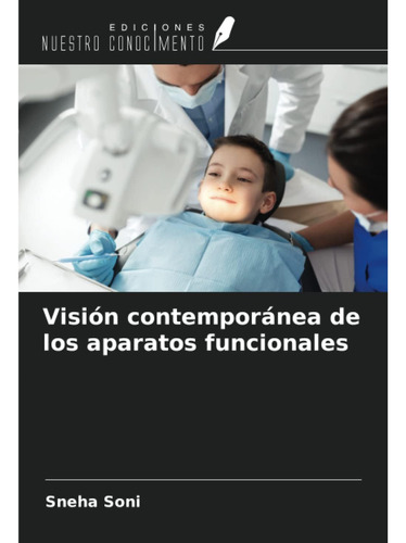 Libro: Visión Contemporánea De Los Aparatos Funcionales (spa