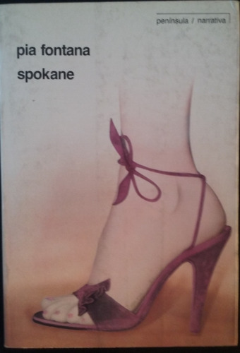 Spokane - Pía Fontana, (península Narrativa)