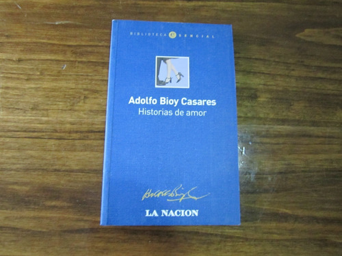Historias De Amor - Adolfo Bioy Casares