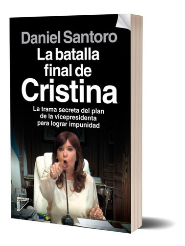 La Batalla Final De Cristina - Daniel Santoro - Planeta