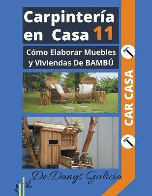 Libro Carpinteria En Casa 11. Como Elaborar Muebles Y Viv...