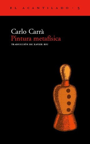 Pintura Metafisica - Carra, Carlo, de CARRA, CARLO. Editorial Acantilado en español