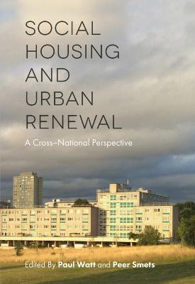 Social Housing And Urban Renewal : A Cross-national Persp...