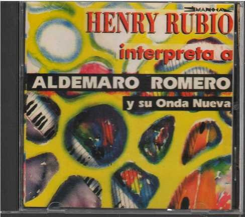 Cd - Henry Rubio / Interpreta A Aldemaro Romero