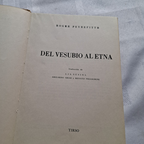 Del Vesubio Al Etna - Roger Peyrefitte - Tirso 1960 (Usado)