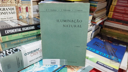 Iluminação Natural 2° Ed Hopkinson. Petherbridge. Longmore