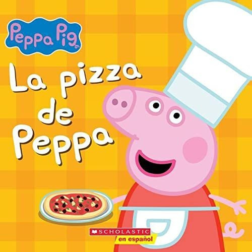 Libro : La Pizza De Peppa (peppas Pizza Party) (peppa Pig) 