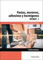 Comprar Pastas, Morteros, Adhesivos Y Hormigones - Palomino Granados