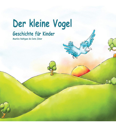 Libro Der Kleine Vogel: Geschichte Für Kinder -alemán
