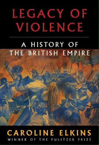 Legacy Of Violence, De Elkins,caroline. Editorial Random House Usa Inc En Inglés