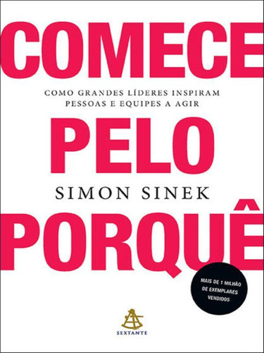Comece Pelo Porquê, De Sinek, Simon. Editora Sextante, Capa Mole Em Português