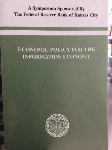 Económic  Policy For The Information Economy-bank Of Kansas