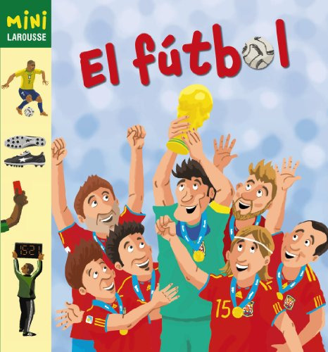 Libro El Futbol Mini Larousse  De Vvaa Larousse