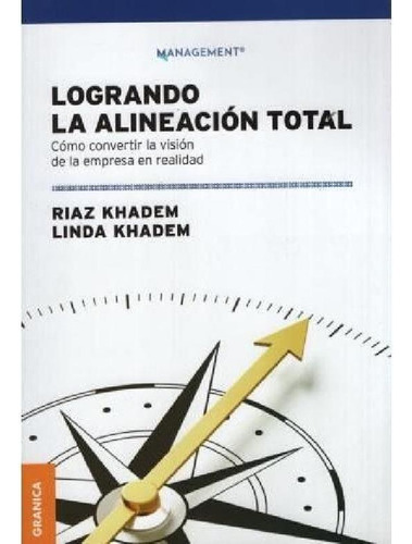 Libro - Logrando La Alineacion Total - Un Modelo Para El Li