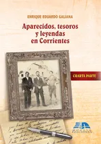 Comprar Aparecidos, Tesoros Y Leyendas En Corrientes - Cuarta Parte
