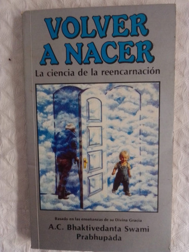 Volver A Nacer Reencarnación Bhaktivedanta Swami Prabhupada