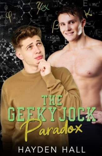 The Geeky Jock Paradox (college Boys Of New Haven) -, De Hall, Hayden. Editorial Independently Published En Inglés
