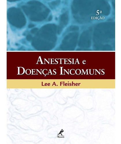 Libro Anestesia E Doencas Incomuns De Fleisher Lee A Manol