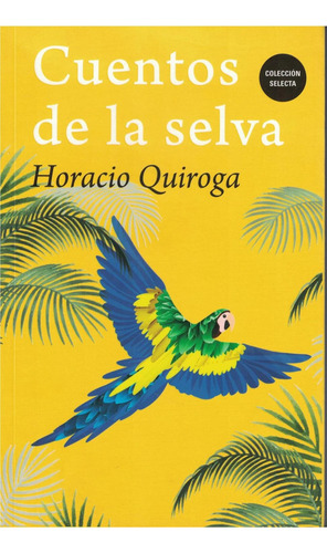 Cuentos De La Selva / Horacio Quiroga / Envio