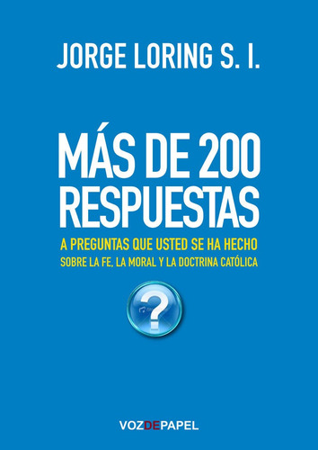 Mas De 200 Respuestas A Preguntas Que Usted Ha Hecho Sobre