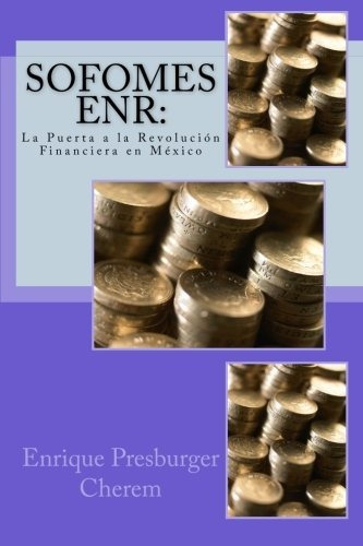 Libro Sofomes Enr La Puerta A La Revolucion Financiera 