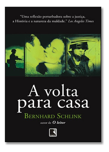 Volta Para Casa  A, De Schlink, Bernhard. Editora Record Em Português