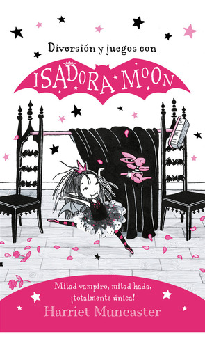 Isadora Moon Diversión y Juegos Con Isadora Moon de Muncaster Harriet Middle Grade Editorial Alfaguara Infantil Tapa Blanda en Español 2022