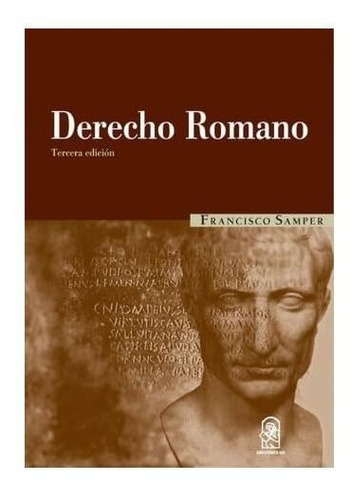 Derecho Romano / Francisco Samper Polo
