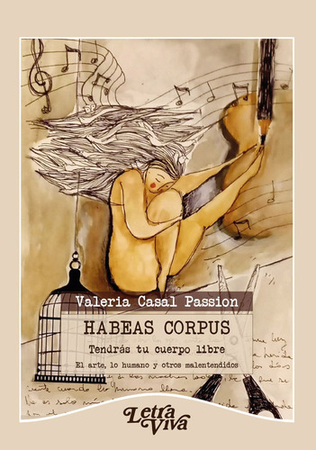 Habeas Corpus - Tendrás Tu Cuerpo Libre De Casal Passion