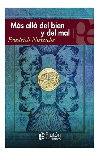 Más allá del bien y del mal, de Friedrich Nietzsche. Editorial Plutón, tapa blanda en español