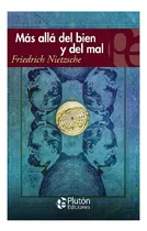 Comprar Más allá del bien y del mal, de Friedrich Nietzsche. Editorial Plutón, tapa blanda en español